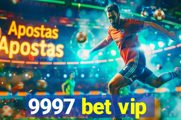 9997 bet vip